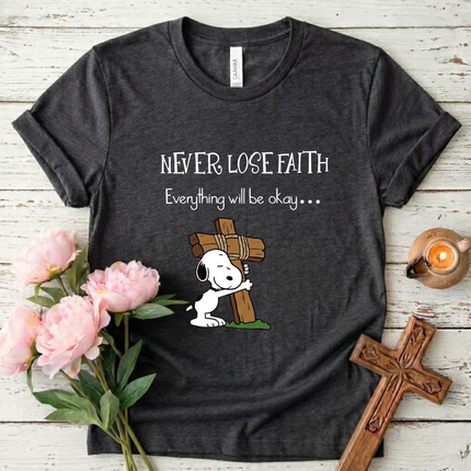 Never Lose Faith T-Shirt