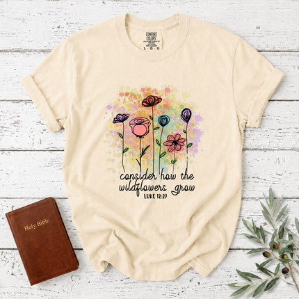 Comfort Colors Consider How The Wildflowers Grow T-Shirt