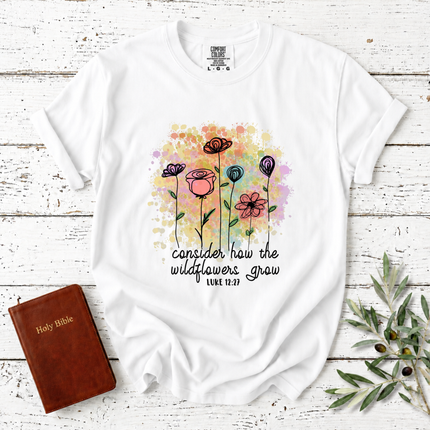 Comfort Colors Consider How The Wildflowers Grow T-Shirt