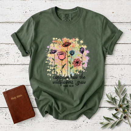 Comfort Colors Consider How The Wildflowers Grow T-Shirt