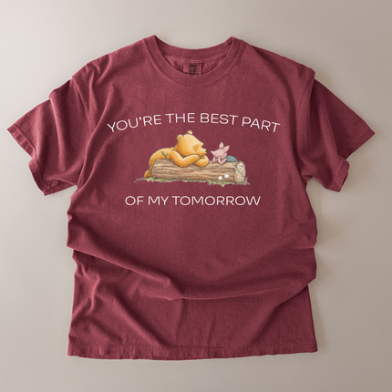 Comfort Colors You Are The Best Part Of My Tomorrow T-Shirt