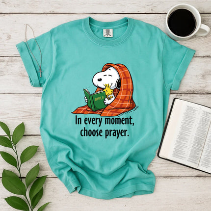 Comfort Colors choose prayer In every moment T-Shirt
