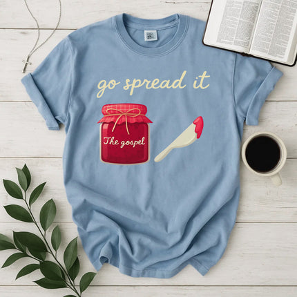 Comfort Colors Go Spread It T-Shirt