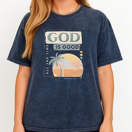 God is Good All The Time T-Shirt