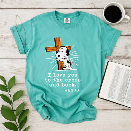 Comfort Colors I Love You To The Cross And Back T-Shirt