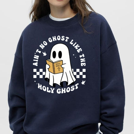 Ain’t No Ghost Like The Holy Ghost Sweatshirt