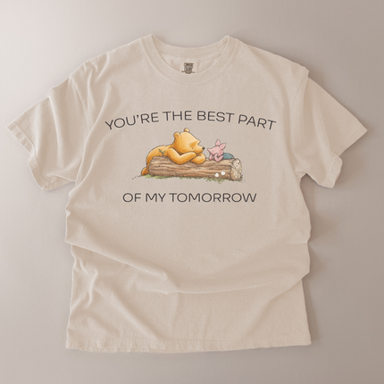 Comfort Colors You Are The Best Part Of My Tomorrow T-Shirt