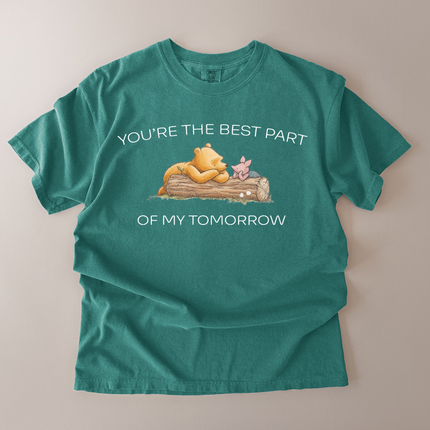 Comfort Colors You Are The Best Part Of My Tomorrow T-Shirt