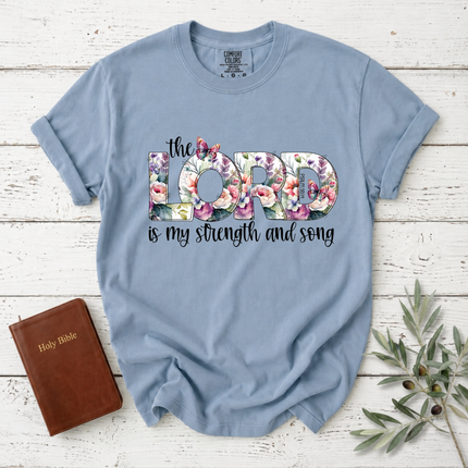 Comfort Colors The Lord Is My Strength And Song Floral T-Shirt
