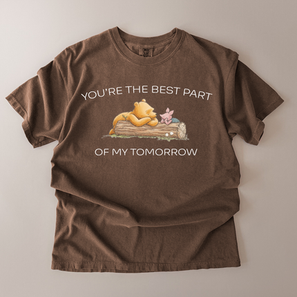 Comfort Colors You Are The Best Part Of My Tomorrow T-Shirt