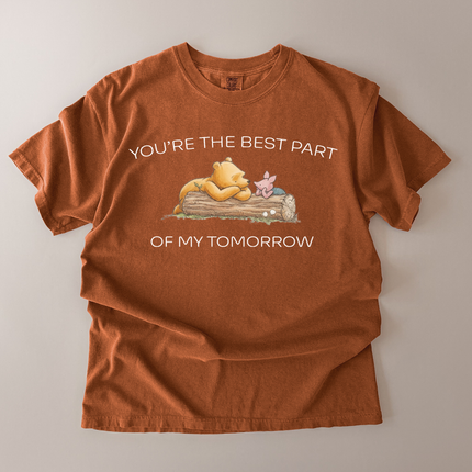 Comfort Colors You Are The Best Part Of My Tomorrow T-Shirt