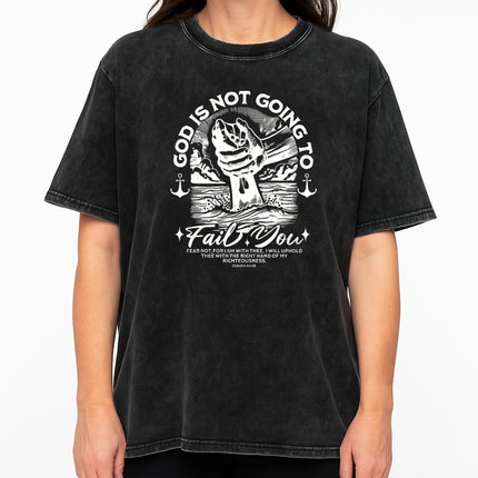 God Is Not Going to Fail You T-Shirt