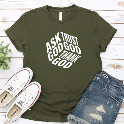 Comfort Colors Ask God Trust God Thank God Christian T-Shirt