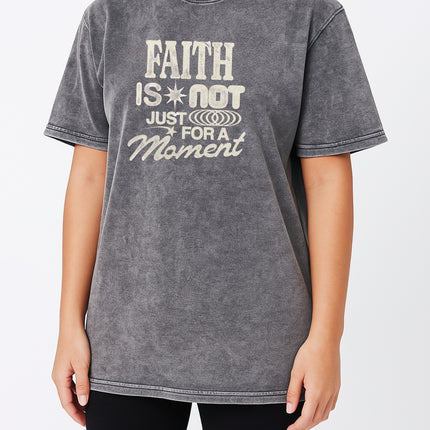 Faith is not just a moment Christian T-Shirt