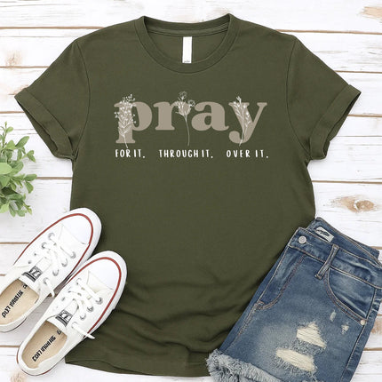 Comfort Colors Pray For It Through It Over It Christian Graphic Tee