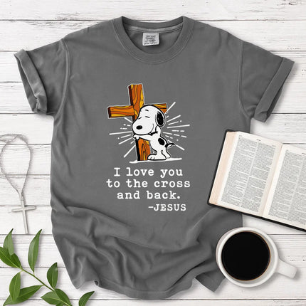 Comfort Colors I Love You To The Cross And Back T-Shirt