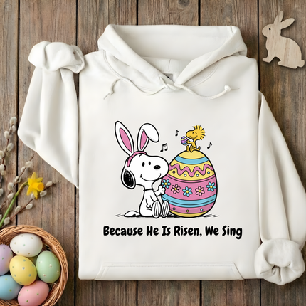 Because He is Risen We Sing Hoodie