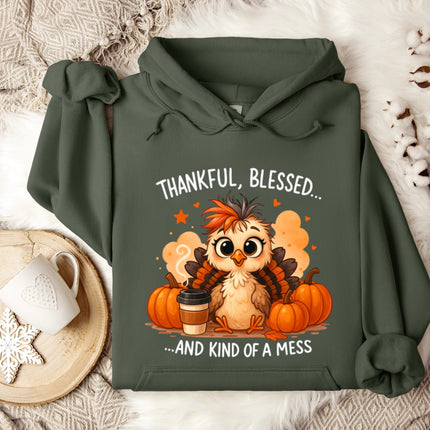 Thankful Blessed and Kind of A Mess Hoodie