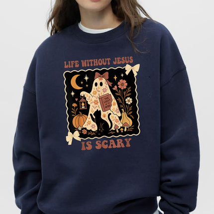 Life Without Jesus Is Scary Sweatshirt