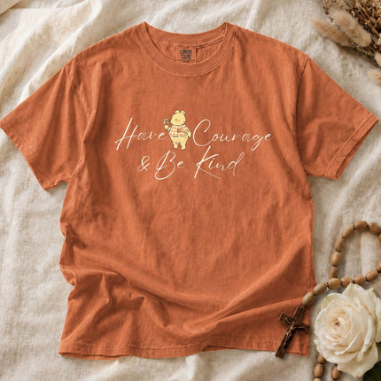 Comfort Colors Have Courage and Be Kind T-shirt