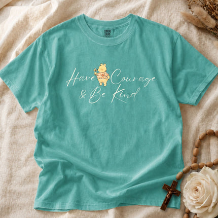Comfort Colors Have Courage and Be Kind T-shirt