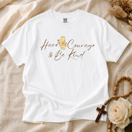 Comfort Colors Have Courage and Be Kind T-shirt