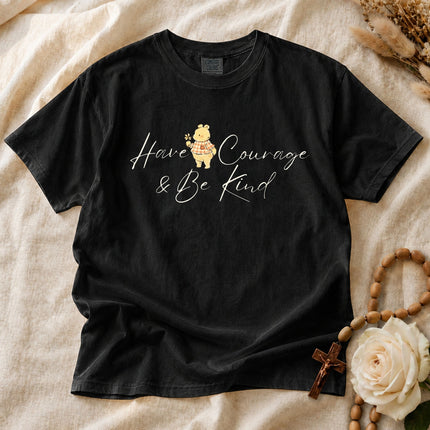Comfort Colors Have Courage and Be Kind T-shirt
