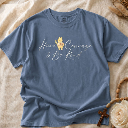 Comfort Colors Have Courage and Be Kind T-shirt