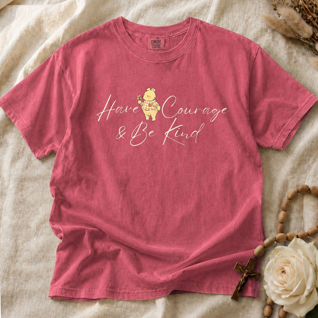 Comfort Colors Have Courage and Be Kind T-shirt