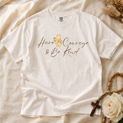 Comfort Colors Have Courage and Be Kind T-shirt