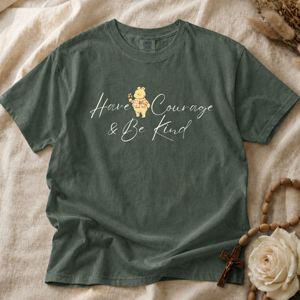 Comfort Colors Have Courage and Be Kind T-shirt
