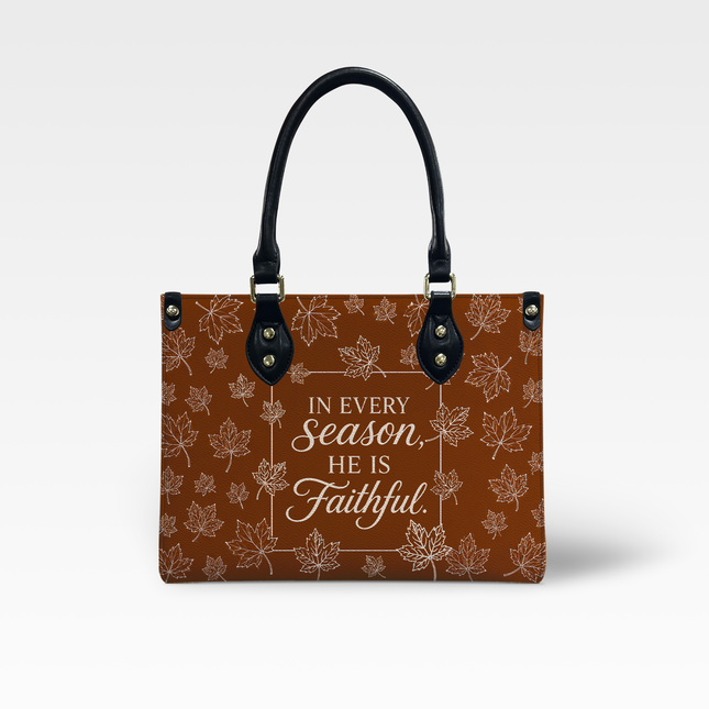 In Every Season He Is Faithful Christian Leather Handbag