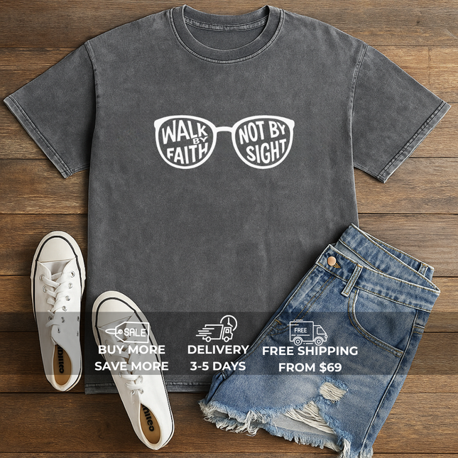 Walk By Faith Not By Sight Graphic T-Shirt