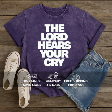 The Lord Hears Your Cry T-Shirt