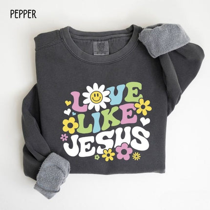 Comfort Color LOVE LIKE JESUS Sweatshirt