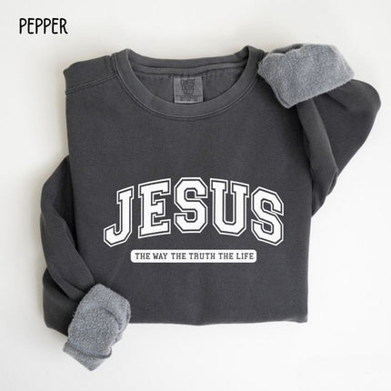 Comfort Colors Jesus The Way The Truth The Life Sweatshirt