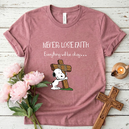 Never Lose Faith T-Shirt