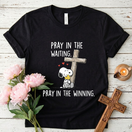 Pray in the waiting T-Shirt