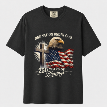 Comfort Colors One Nation Under God 250 Years of Blessings T-Shirt
