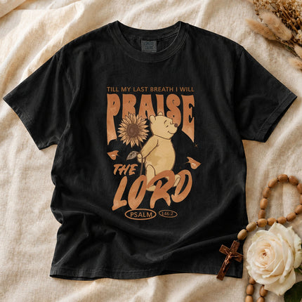 Comfort Colors Till My Last Breath I Will Praise the Lord Christian T-shirt