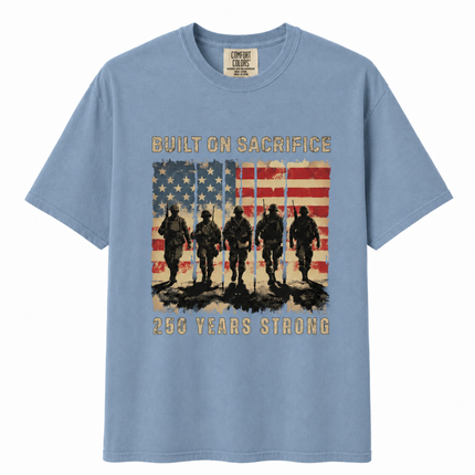 Comfort Colors Built On Sacrifice 250 Years Strong T-Shirt