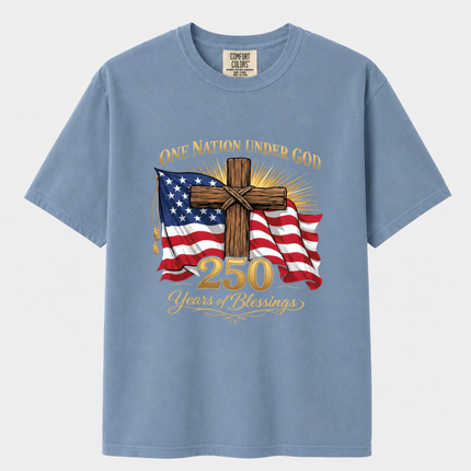 Comfort Colors One Nation Under God 250 Years Of Blessings Cross T-Shirt