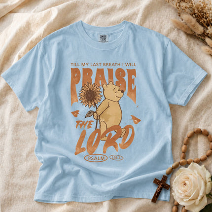 Comfort Colors Till My Last Breath I Will Praise the Lord Christian T-shirt