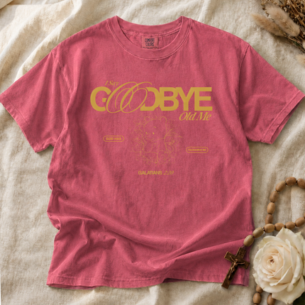 Comfort Colors I Say Goodbye Old Me T-shirt