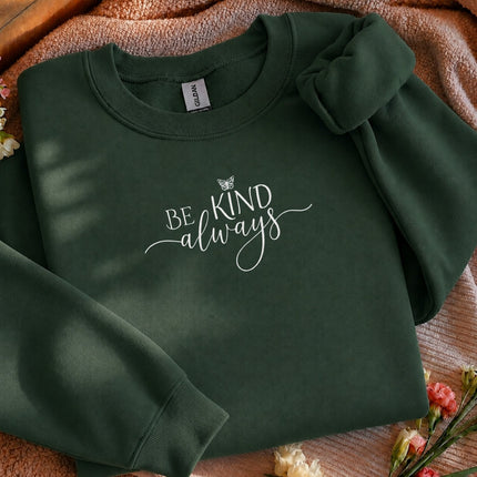 Be Kind Always Embroidered Sweatshirt