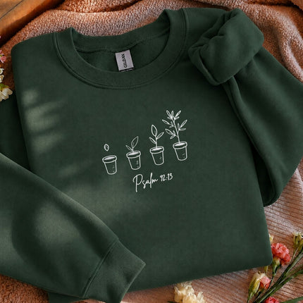Psalm 9213 Planted in the House of the Lord Embroidered Sweatshirt