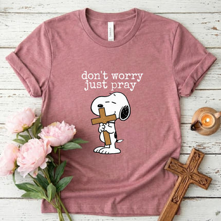 Don't Worry Just Pray T-Shirt