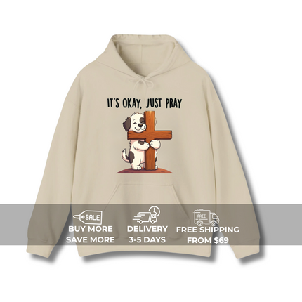 It's Okay, Just Pray Cute Dog Gildan Hoodie