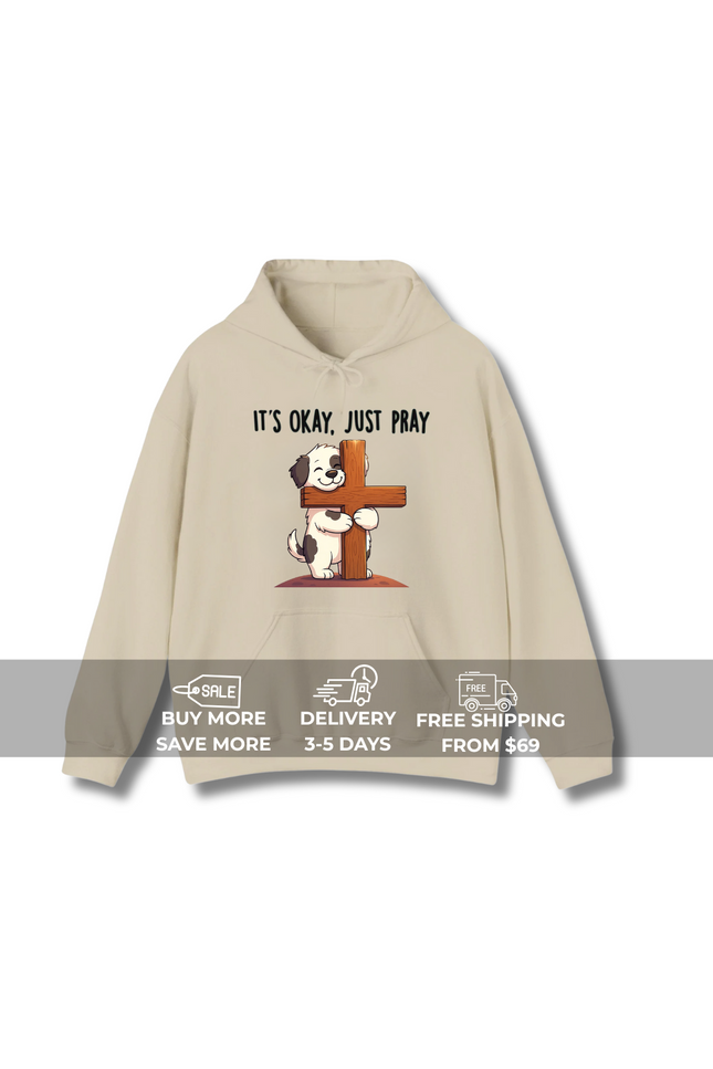 It's Okay, Just Pray Cute Dog Gildan Hoodie