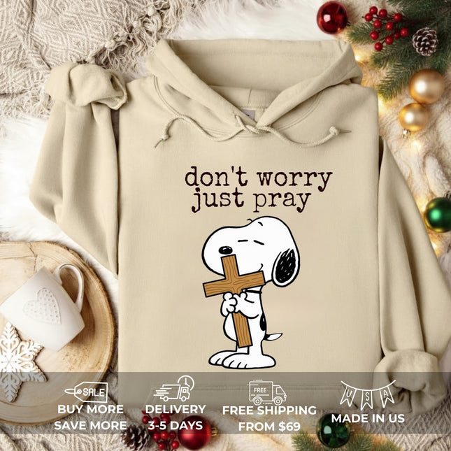 Don't worry Just pray Hoodie